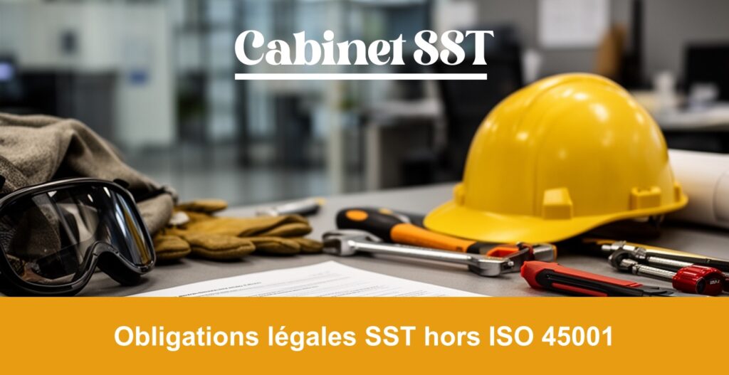 Obligations légales SST hors ISO 45001